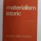 MATERIALISM ISTORIC , PARTEA I de VIOREL POPESCU si CONSTANTIN POPOVICI , 1976