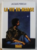 LA VIE EN MARGE par JACQUES PERROUX DEDICATIE*