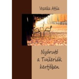 Ny&aacute;rut&oacute; a Tuileri&aacute;k kertj&eacute;ben - Veszelka Attila