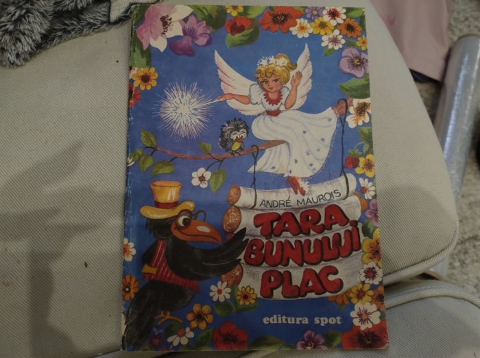 Țara bunului plac. Andre Maurois. Ed. Spot, 1991
