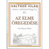 Az elme &ouml;reged&eacute;se - Rajna P&eacute;ter