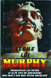 Legile lui Murphy. Principiile lui Peter si alte 999 de adevaruri mai mult sau