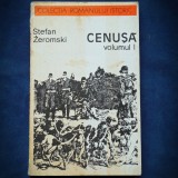 CENUSA - STEFAN ZEROMSKI - VOLUMUL I