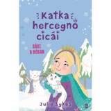 Katka hercegnő cic&aacute;i 3. - S&aacute;ri a h&oacute;ban - Julie Sykes