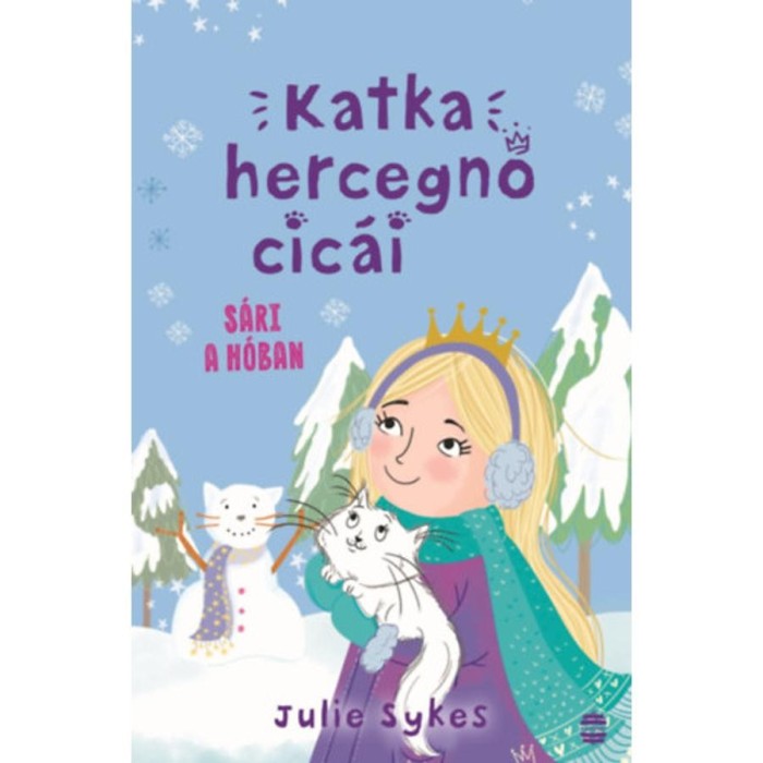 Katka hercegnő cic&aacute;i 3. - S&aacute;ri a h&oacute;ban - Julie Sykes