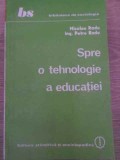 Spre o Tehnologie a Educatiei - Nicolae Radu, Petre Radu (1983) - Pedagogie, Sociologie - Editura Stiintifica