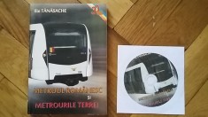 Ilie Tanasache - Metroul romanesc si metrourile Terrei (Editia I, Vox, 2009, cu dedicatie, carte + CD poze) metrou metro Bucuresti Metrorex RARA