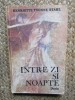 Carte Roman Intre zi si noapte - Henriette Yvonne Stahl, Editura Dacia, 1988, Necartonata, 297 pagini