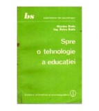 Nicolae Radu, Petre Radu - Spre o tehnologie a educatiei - 108058