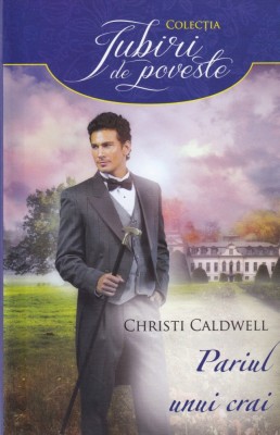 Christi Caldwell - Pariul unui crai foto