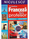 Maria Braescu - Limba franceza fara profesor (editia 2005)