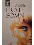 Robert Schneider - Frate somn (Editia: 1997)