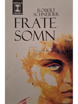 Robert Schneider - Frate somn (Editia: 1997) foto