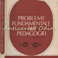 Probleme Fundamentale Ale Pedagogiei - Dimitrie Todoran