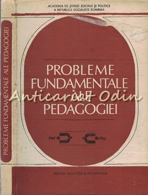 Probleme Fundamentale Ale Pedagogiei - Dimitrie Todoran