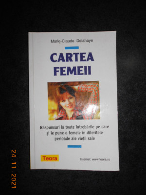 MARIE CLAUDE DELAHAYE - CARTEA FEMEII foto