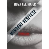 Mindent vesztesz - Nova Lee Maier