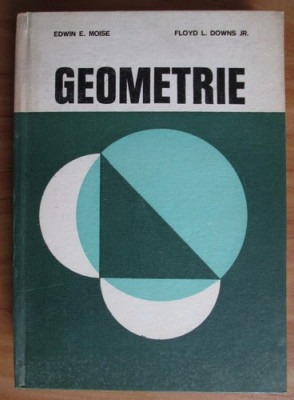 Edwin E. Moise, Floyd L. Downs Jr. - Geometrie foto