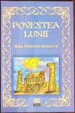 POVESTEA LUNII-HANS CHRISTIAN ANDERSEN-357661