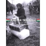 Magyar Trag&eacute;dia - 1944-1947 - a Terror H&aacute;za M&uacute;zeumban