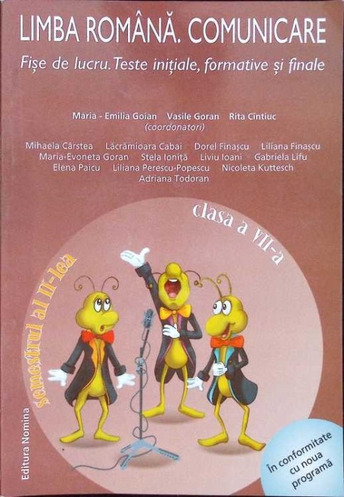 LIMBA ROMANA. COMUNICARE. FISE DE GRAMATICA: CLASA A VII-A, SEMESTRUL 2-MARIA EMILIA GOIAN, VASILE GORAN-334564
