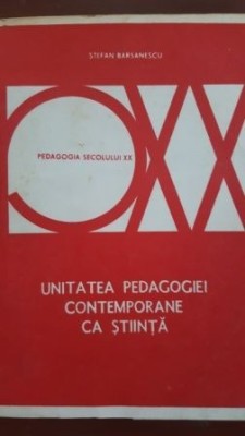Unitatea pedagogiei contemporane ca stiinta-Stefan Barsanescu foto