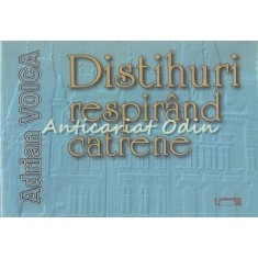 Distihuri Respirand Catrene - Adrian Voica