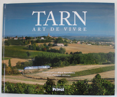 TARIN - ART DE VIVRE , text par PHILIPPPE OLLIVIER , photographies ALAIN BASCHENIS , ALBUM DE FOTOGRAFIE TURISTICA 2011 foto