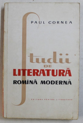 Studii de literatura romana moderna - Paul Cornea foto