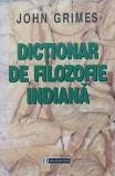 Dictionar de Filozofie Indiana - John Grimes, Humanitas, 1999, 310 pagini, Filosofie Indiana