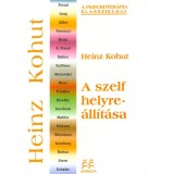 A szelf helyre&aacute;ll&iacute;t&aacute;sa - Heinz Kohut