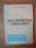 CALCULUL STRUCTURILOR SPATIALE IN FORMULARE MATRICEALA de IOAN I. MUNTEANU , Timisoara 1973