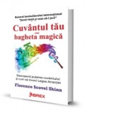 Cuvantul tau este bagheta magica - Florence Scovel Shinn