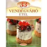 33 vend&eacute;gv&aacute;r&oacute; &eacute;tel - L&eacute;p&eacute;sről l&eacute;p&eacute;sre - Liptai Zolt&aacute;n
