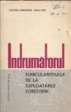 Cumpara ieftin Indrumatorul funicularistului de la exploatarile forestiere - Visoianu Gheorghe