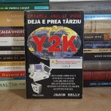 JASON KELLY - Y2K : DEJA E PREA TARZIU , 1999 *