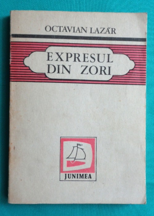 Octavian Lazar &ndash; Expresul din zori ( volum debut )