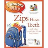 I Wonder Why Zips Have Teeth