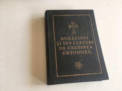 CARTE DE RUGACIUNI SI INVATATURI DE CREDINTA ORTODOXA- PF PATRIARH IUSTIN 1984 foto