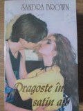 Dragoste in satin alb - Sandra Brown, roman de dragoste, editura CPEE, 1995, 270 pagini