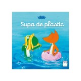 Cumpara ieftin Ecogasca - Supa De Plastic, Judith Koppens, Andy Engel - Editura Casa