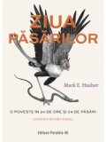 Cumpara ieftin Ziua pasarilor. O poveste in 24 de ore si 24 de pasari/Mark E. Hauber