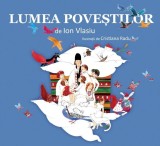 Lumea povestilor | Ion Vlasiu