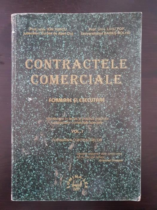 CONTRACTELE COMERCIALE - Turcu, Pop (vol. I - Formarea Contractelor)