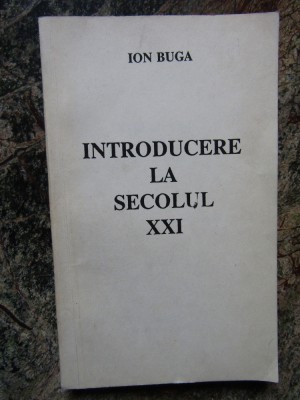Ion Buga - Introducere la secolul XXI foto