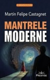 Cumpara ieftin Mantrele moderne/Martin Felipe Castagnet