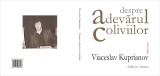 Viaceslav Kuprianov, Despre adevarul coliviilor