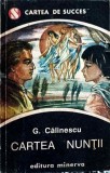 Cartea Nuntii - George Calinescu, Minerva 1993, Roman, Carte de Succes, 207 pagini