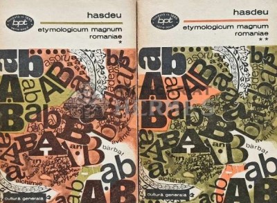 Etymologicum magnum romaniae. Dictionarul limbei istorice si poporane a romanilor. (Pagini alese). - 1970 - B.P. Hasdeu (AQ49) foto