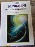 In cautarea miraculosului - Osho Kundalini Vol. I